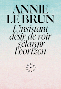 Insistant désir de voir s'élargir l'horizon (L')